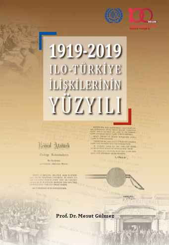 1919-2019 ILO -TÜRKİYE İLİŞKİLERİNİN YÜZYILI